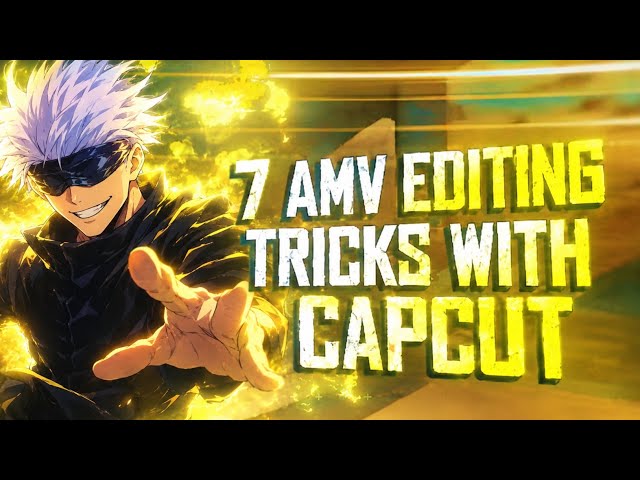 7 AMV Editing Tricks That Will Improve Your Edits  | CapCut Tutorial