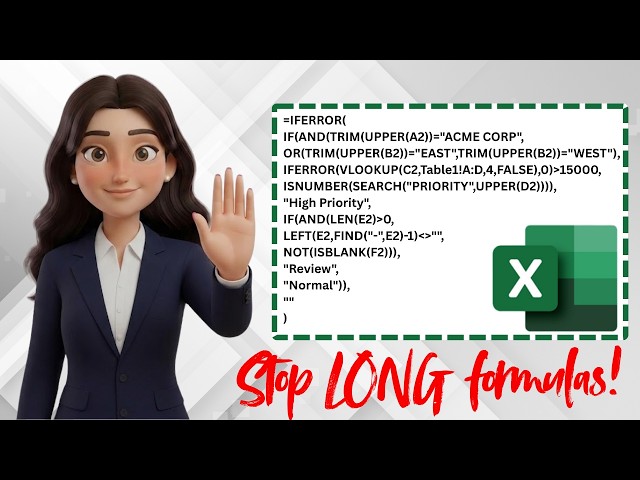 Stop Writing MONSTER Excel Formulas