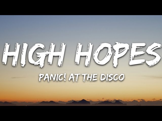 Panic! At the Disco - High Hopes (Lyrics)