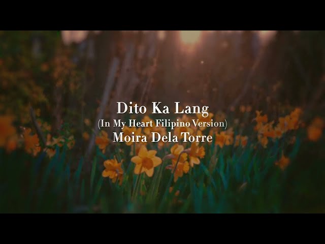 Moira Dela Torre - "Dito Ka Lang" (In My Heart - Flower of Evil 악의 꽃 OST)