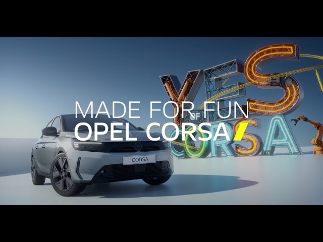 The Opel Corsa: Made for Fun ​