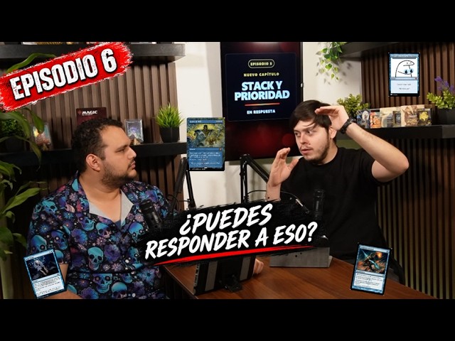 En Respuesta MTG Podcast #6 | Stack y Prioridad ¿Puedes responder a eso?
