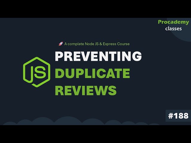 Preventing Duplicate Reviews | Complete Node JS + Express Course | Part #188
