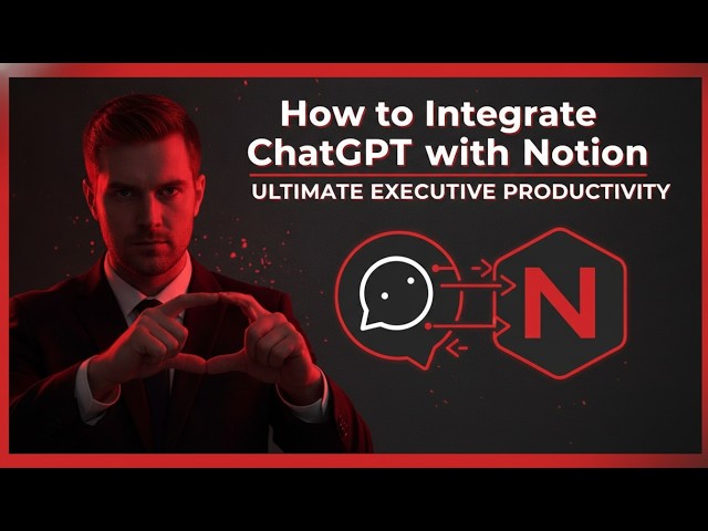 How to Integrate ChatGPT with Notion for Ultimate Executive Productivity