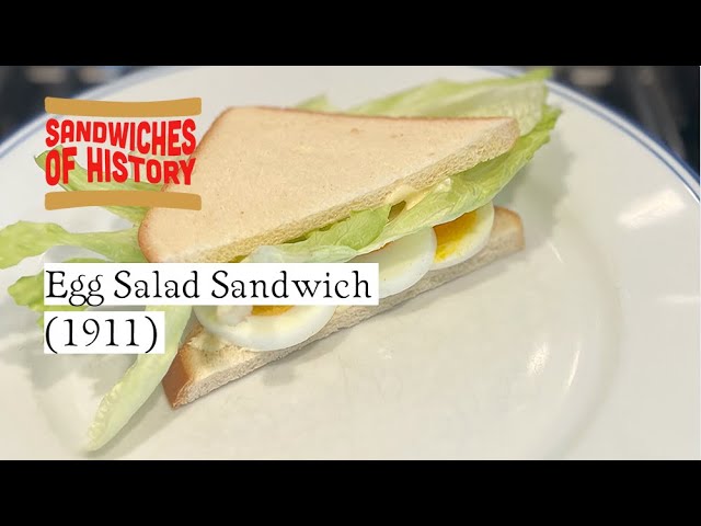 Egg Salad Sandwich (1911) on Sandwiches of History