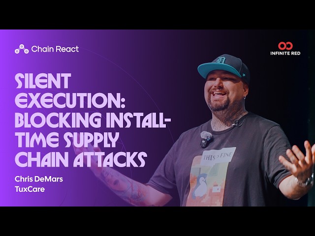 Silent Execution: Blocking Install-Time Supply Chain Attacks — Chris DeMars | Chain React 2026