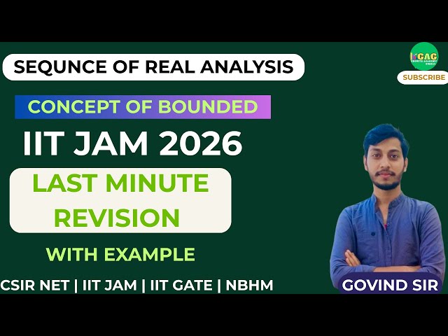 Sequence of Real Analysis | bounded of sequence | last minutes maths preparation for csir net, jam