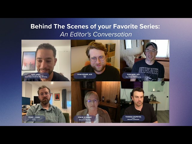 Behind The Scenes of your Favorite Series: An Editors Conversation