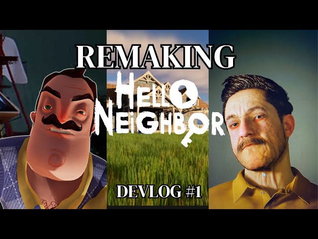 Hello Neighbor 2024 REMAKE | HNR Devlog #1