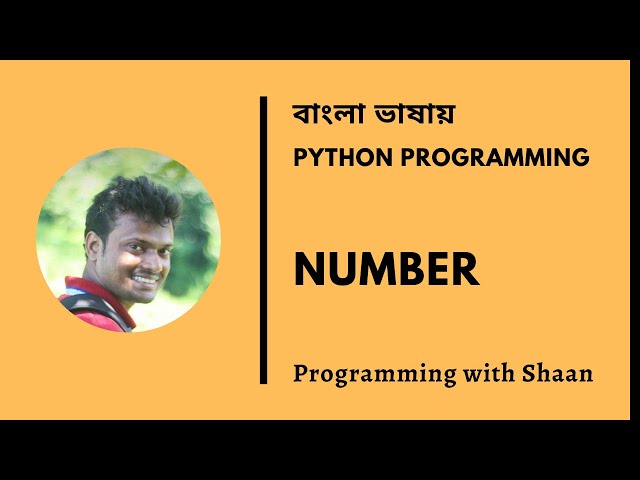 Python Numbers | Bangla Tutorial | Programming with Shaan