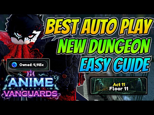 The *BEST* Floor 11 Dungeon Auto Play Guide In Anime Vanguards Update 14.5!