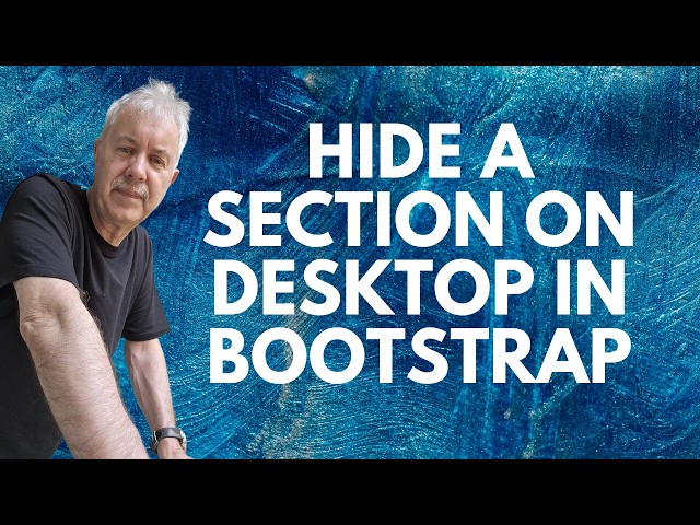 How To Hide A Section On Desktop In Bootstrap