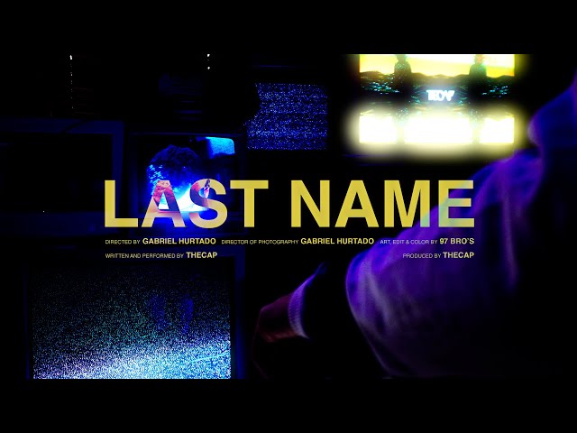 THECAP - Last Name (Official Music Video)