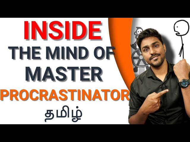 Inside the Mind of Master Procrastinator | TED Talk Explained in Tamil | Karka Kasadara