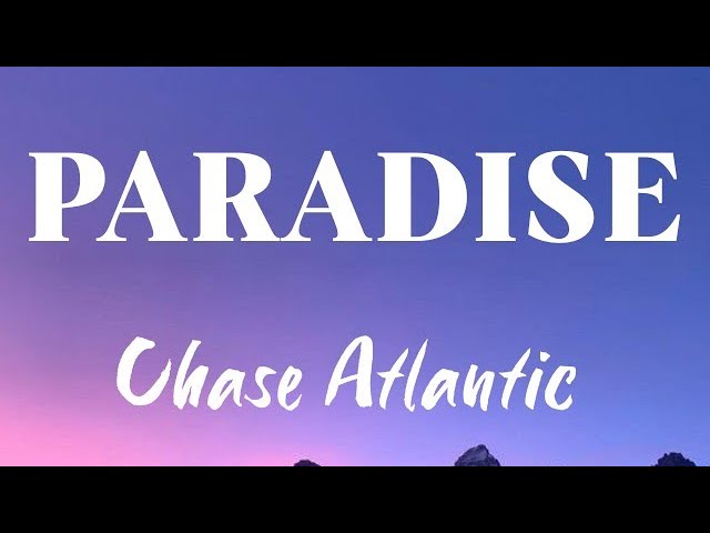 Chase Atlantic - Paradise (Lyrics)