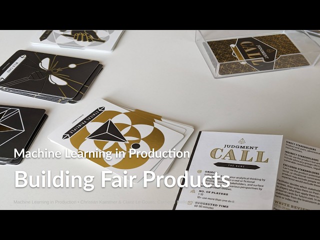 Building Fair Products -- ML in Production Course @ CMU -- Lecture 23