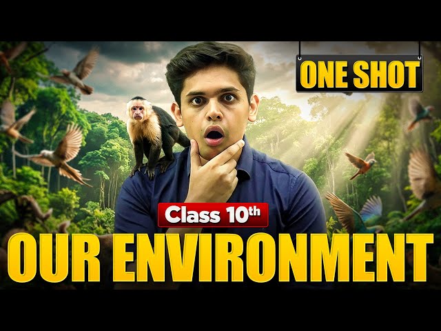 Our Environment Complete Chapter🔥|Class 10 Science| NCERT covered| Prashant Kirad