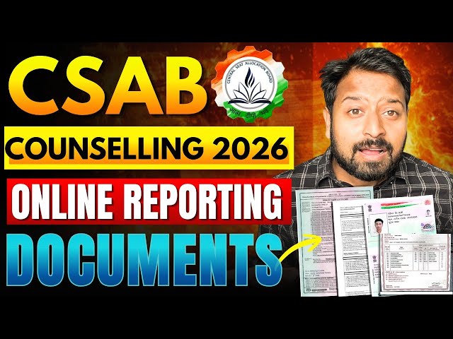 CSAB 2026 Online Reporting Documents List 🚨Medical certificate | CSAB 2026 Round 1 Allotment