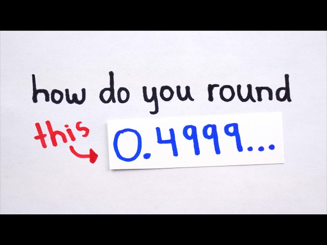 Does 0.4999... Round Up or Down?
