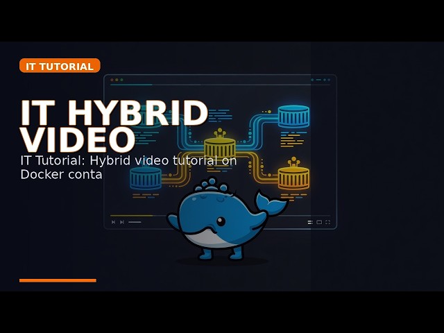 IT Tutorial: Hybrid video tutorial on Docker container logging basics. Co