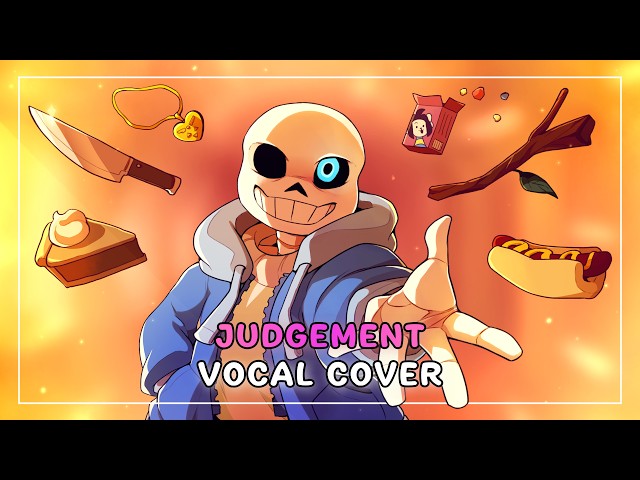 Judgement (Sans Song) | Undertale [Vocal Cover]