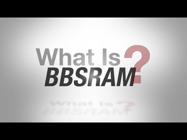 What is BBSRAM?