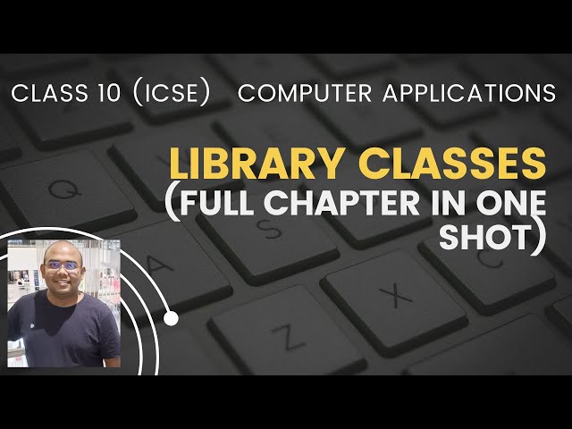 Library Classes in Java | Class 10 | ICSE | Computer Applications | BlueJ | Full chapter in one shot
