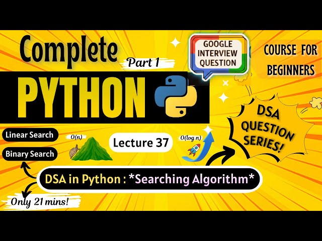 *DSA Tutorial : Searching Algorithms* | Python Full course for Beginners | Lecture 37