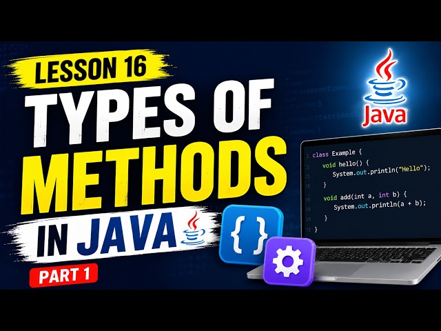 Types of Methods in Java | Parameters vs Arguments | Java Complete Course #16