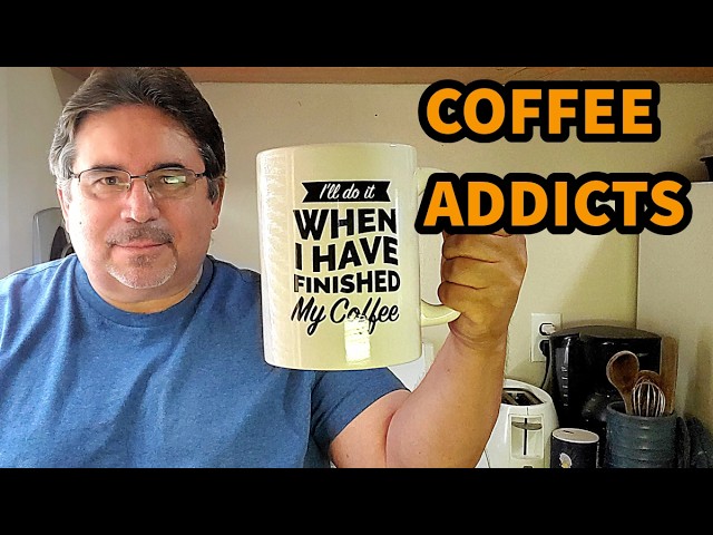 Are YOU a COFFEE ADDICT?