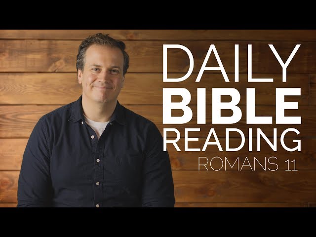 Romans 11 - Daily Bible Reading