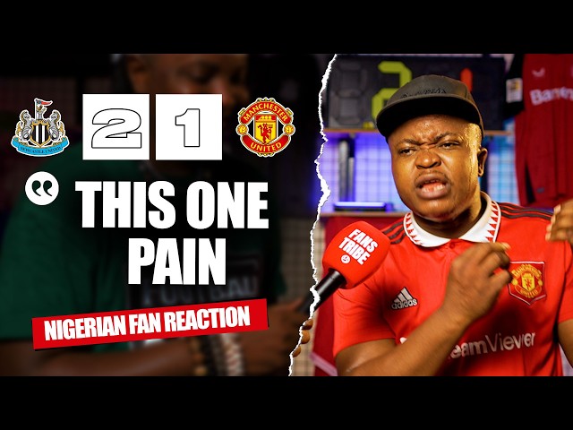 NEWCASTLE UNITED 2-1 MANCHESTER UNITED ( Henry - NIGERIAN FAN REACTION) - Premier League 2025/2026