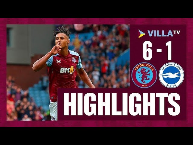 PL Highlights Aston Villa 6 Brighton 1