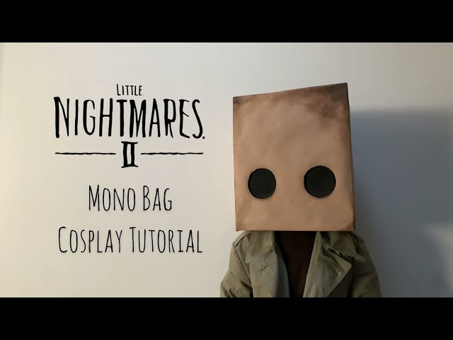 MONO BAG COSPLAY TUTORIAL | Little Nightmares 2