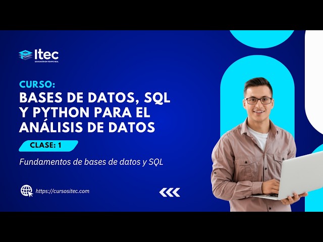 CLASS 01 - DATABASES, SQL, AND PYTHON FOR DATA ANALYSIS