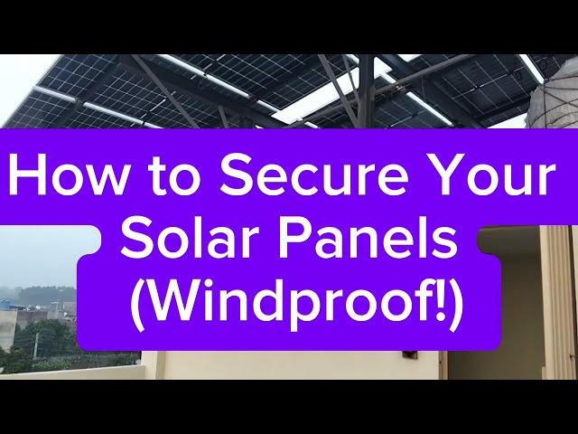 Ultimate Windproof Solar Panel Installation Method (Prevent Storm Damage)