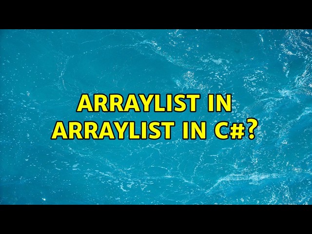 ArrayList in ArrayList in C#? (2 Solutions!!)