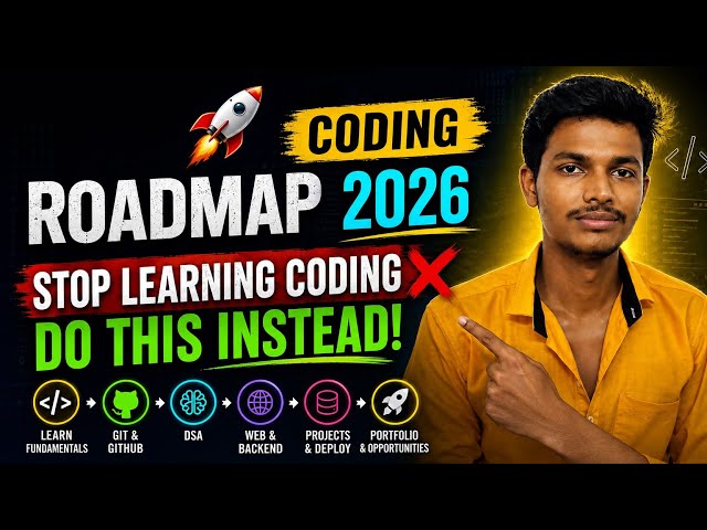 🚀 Stop Learning Coding in 2026! | The Ultimate Coding Roadmap for Beginners 🔥