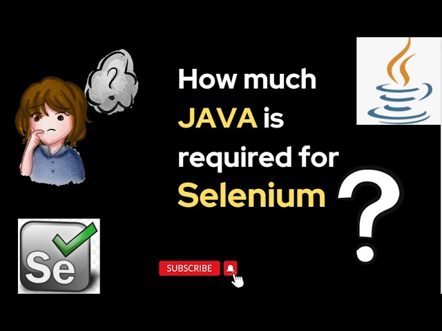 How much JAVA is required for Selenium? | QA Automation Talk