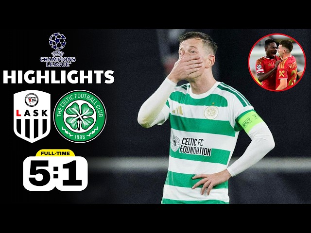 LASK vs Celtic F.C 5-1 (AGG 5-4) Highlights | UEFA Champions League 2026