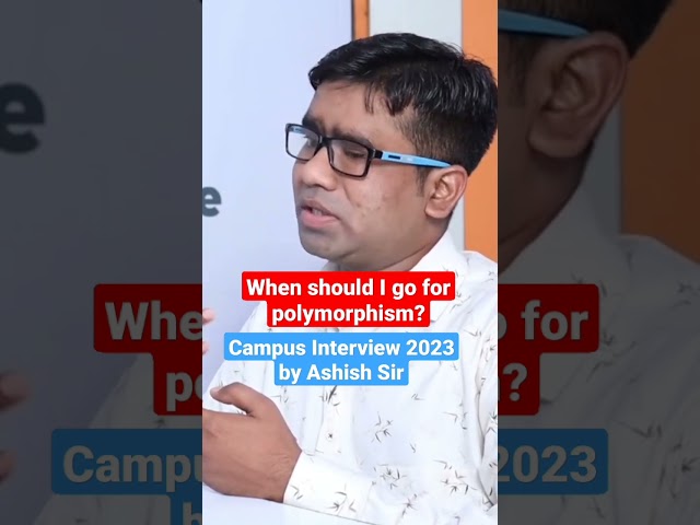 When should I go for polymorphism? #polymorphism #campusplacement2023 #interviewtips