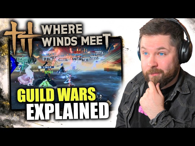 GUILD WARS Are Coming to Where Winds Meet - How It Works & How To Prepare!