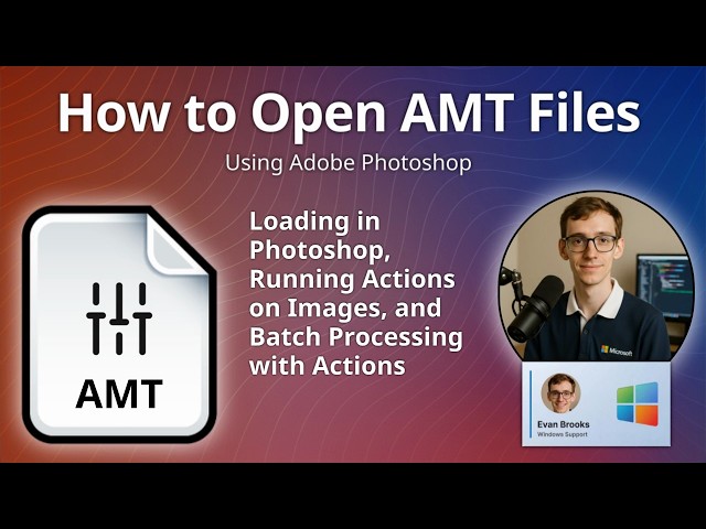 How to Open AMT Files (Adobe Photoshop Action Set)
