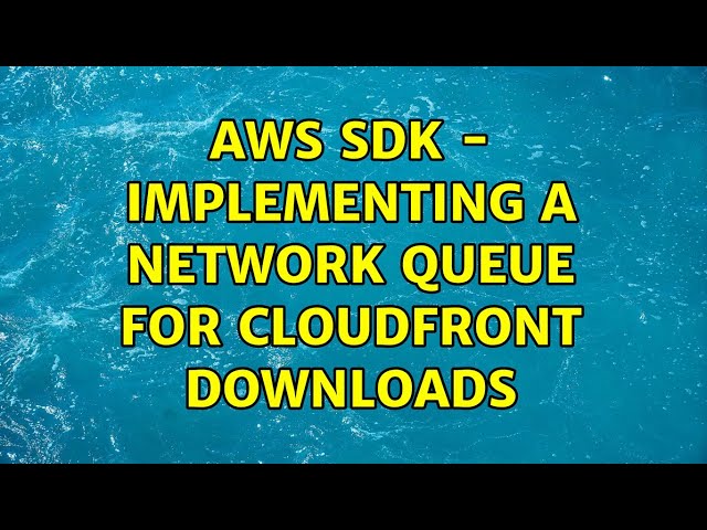 AWS SDK - Implementing a network queue for CloudFront downloads