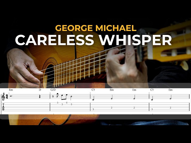 Careless Whisper - George Michael | EASY Guitar Lessons TAB - Guitar Tutorial