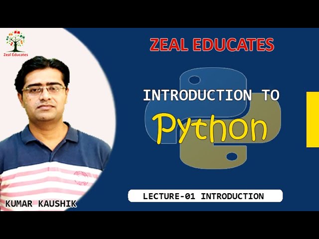 #1 Python Introduction || What is Python & Why to Learn Python || Zeal Educates || Kumar Kaushik
