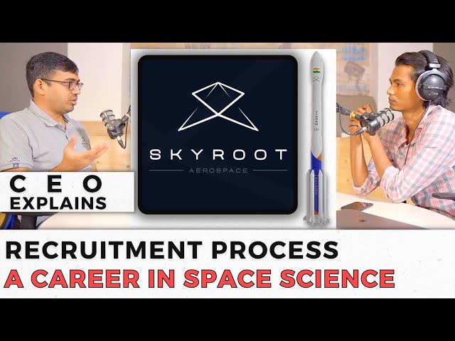 Skyroot Aerospace Recruitment Process by Pawan Kumar Chandana, CEO