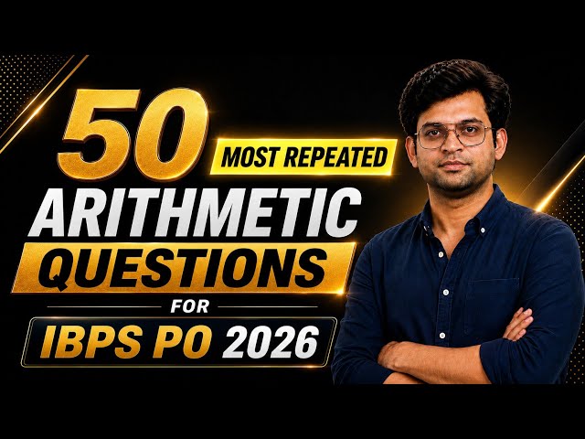 50 Most Expected Arithmetic Questions for IBPS PO 2026 | IBPS PO Maths | Navneet Sir