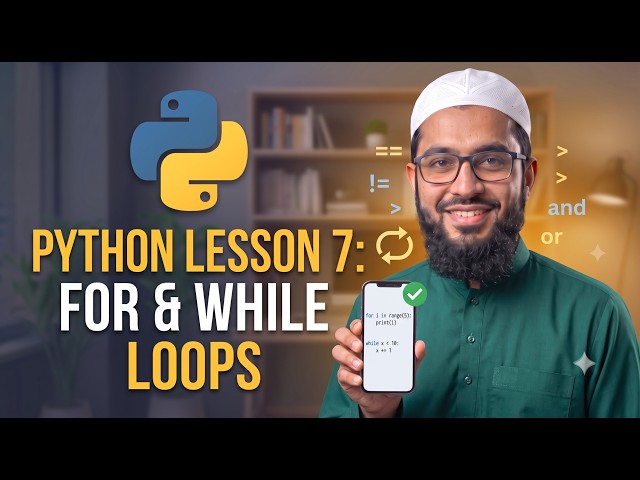 Python Lesson 7: For Loops and While Loops Explained for Beginners | Python Asaan Hai