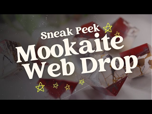 High Quality Mookaite, Carnelian, and More | Web Drop Behind-The-Scenes